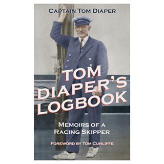 Tom Diaper's Logbook: Memoirs of a Racing Skipper (Inglés)